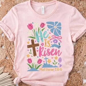 Christian Easter T-Shirt For , Bible Verse Faith Shirt, He Is Risen